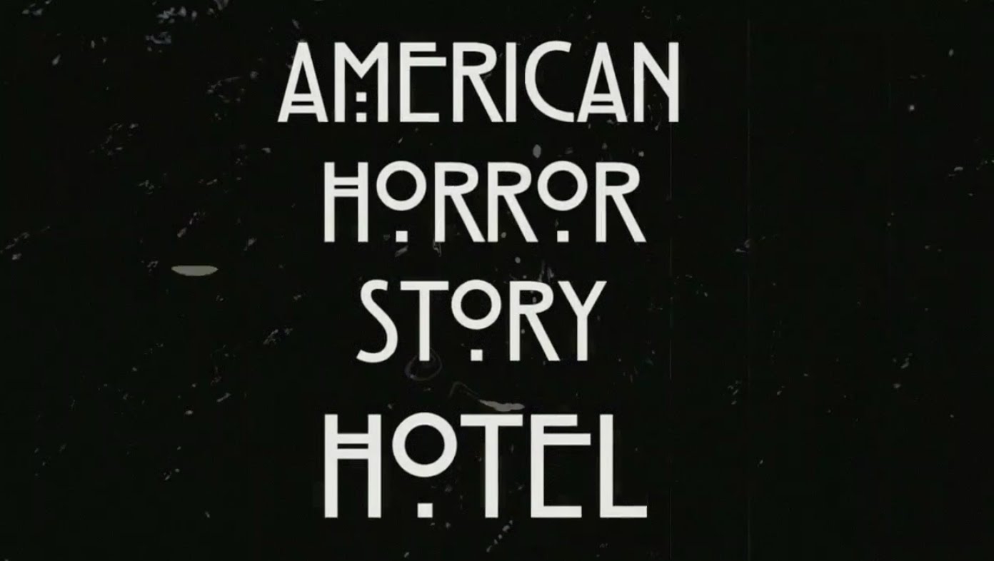 Must See Television:  American Horror Story – Hotel